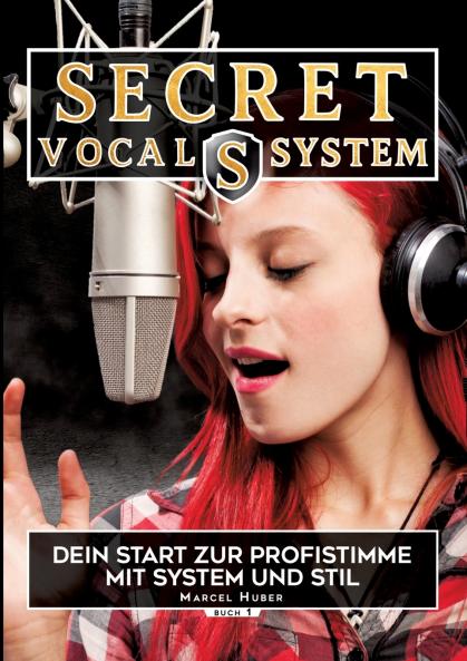 Secret Vocal System Das Konzept das Gesang revolutioniert SVS Gesang Gesangbuch Marcel Huber