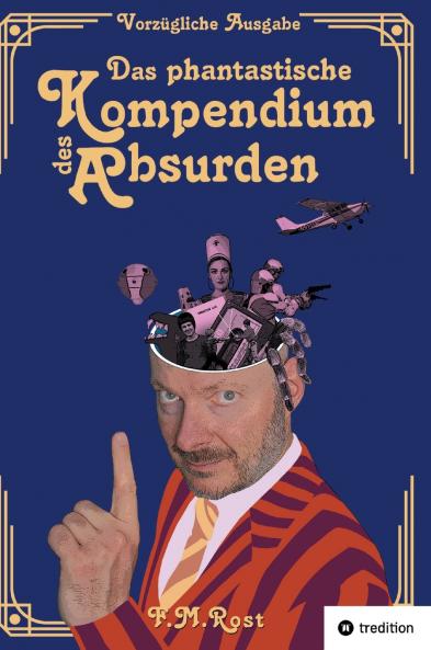 Das phantastische Kompendium des Absurden - Vorzügliche Ausgabe