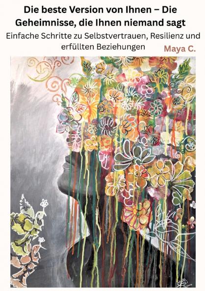 Die beste Version von Ihnen -  Die Geheimnisse die Ihnen niemand sagt