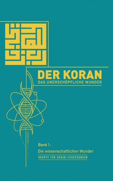 Der Koran - Das unerschöpfliche Wunder