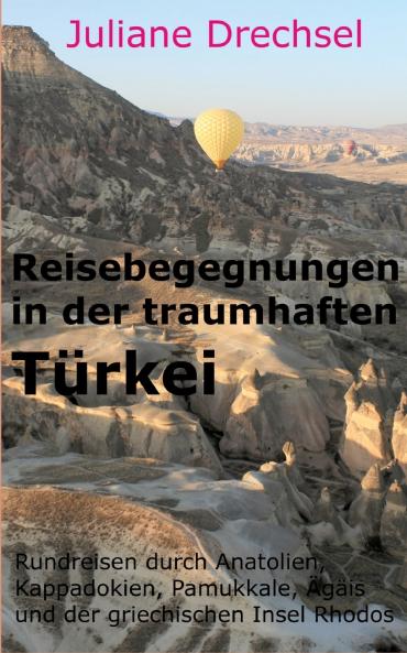 Reisebegegnungen in der traumhaften Türkei