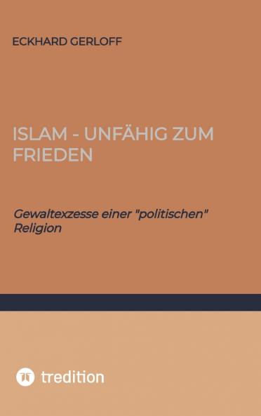 Islam - unfähig zum Frieden
