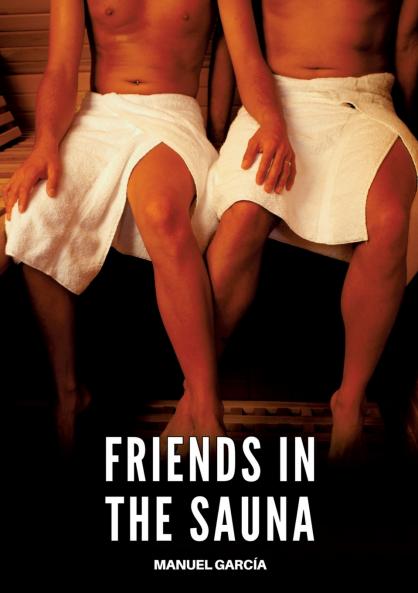 Friends in the Sauna