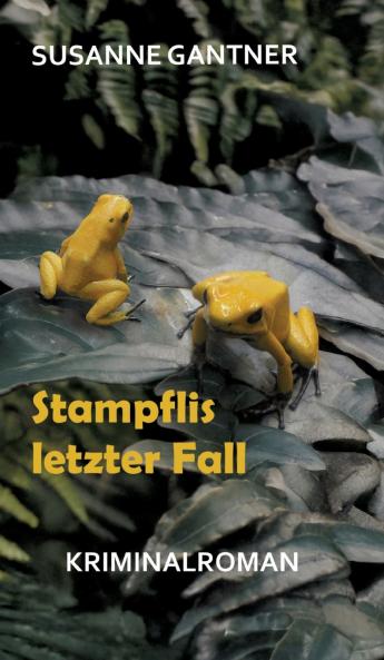 Stampflis letzter Fall Zürich-Krimi Bd. 5 mit dem Ermittler Heiri Stampfli der Kantonspolizei Zürich