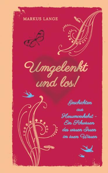 Umgelenkt und los! - Ein philosophisches Kinderbuch für Erwachsene
