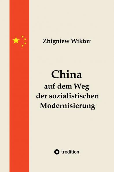 China auf dem Weg der sozialistischen Modernisierung