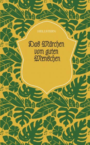 Das Märchen vom guten Menschen (Softcover)