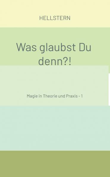 Was glaubst Du denn?! (Softcover)