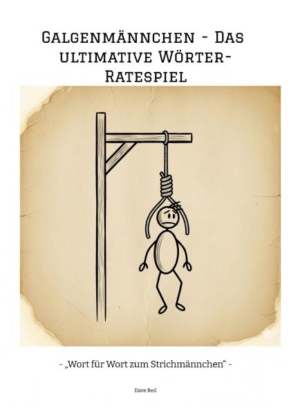 Galgenmännchen - Das ultimative Wörter-Ratespiel
