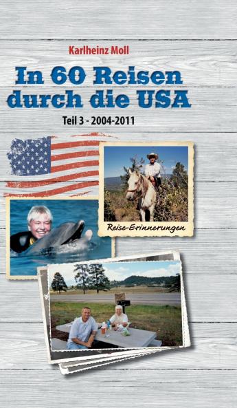In 60 Reisen durch die USA - Teil III