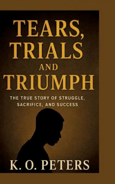 Tears Trials and Triumph
