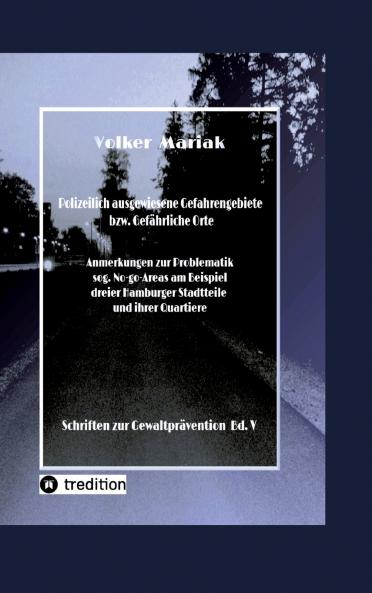 Polizeilich ausgewiesene Gefahrengebiete bzw. Gefährliche Orte -