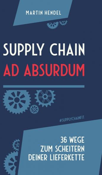 Supply Chain Ad Absurdum