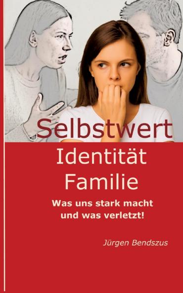 Selbstwert - Identität - Familie.
