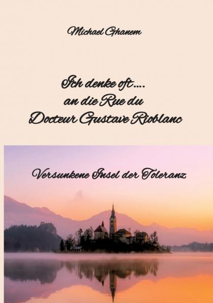 Ich denke oft.... an die Rue du  Docteur Gustave Rioblanc