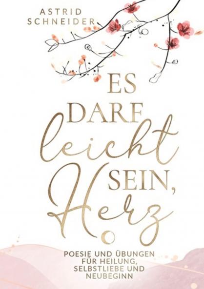 Es darf leicht sein Herz. Ein poetischer Begleiter für Frauen.