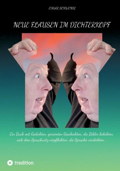Neue Flausen im Dichterkopf