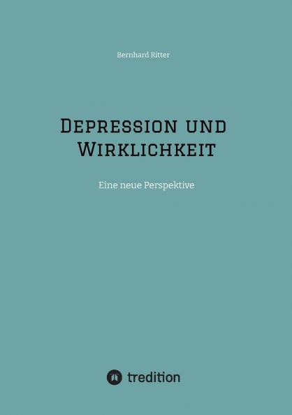 Depression und Wirklichkeit