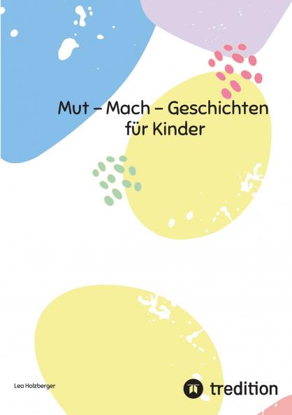 Mut - Mach - Geschichten für Kinder