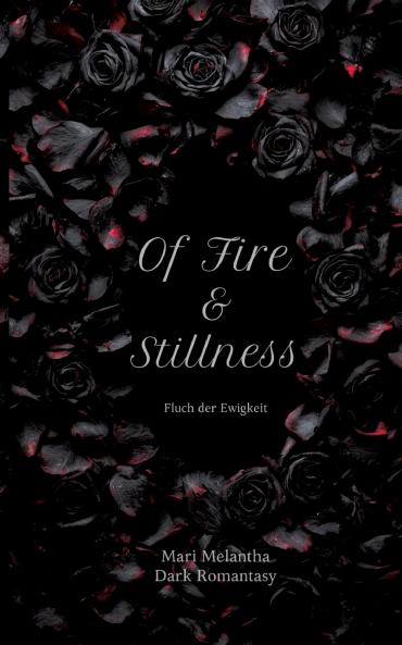 Of Fire and Stillness