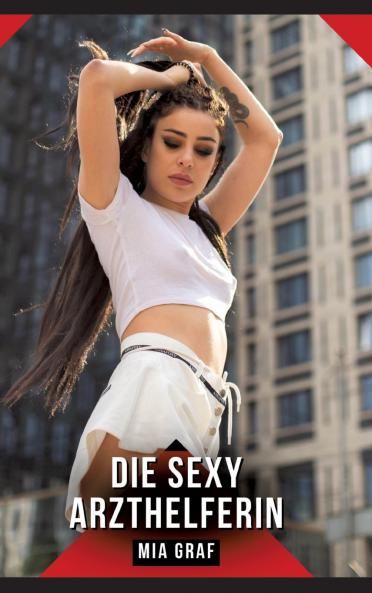 Die sexy Arzthelferin