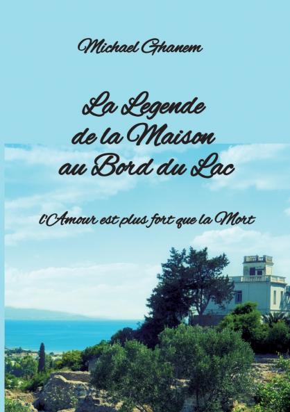 La  Legende de la Maison  au Bord du Lac