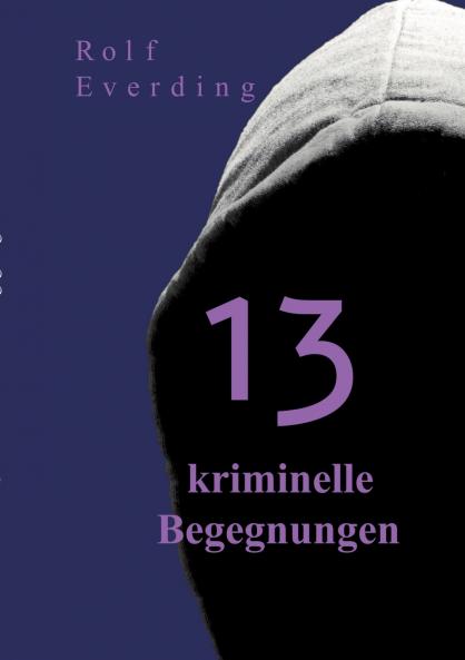 13 kriminelle Begegnungen