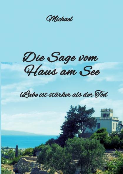 Die Sage  vom Haus am See