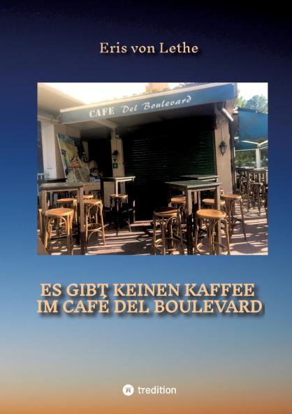 Es gibt keinen Kaffee im  Café del Boulevard