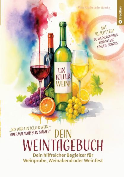 Ein toller Wein! Dein Weintagebuch