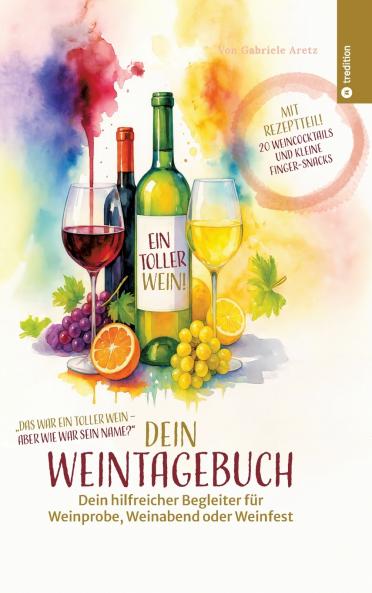 Ein toller Wein! Dein Weintagebuch