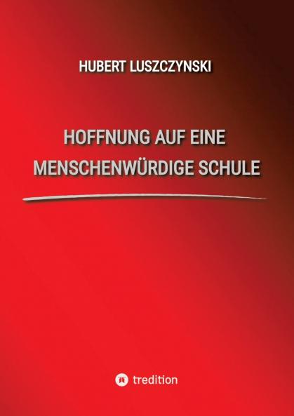 Hoffnung auf eine menschenwürdige Schule