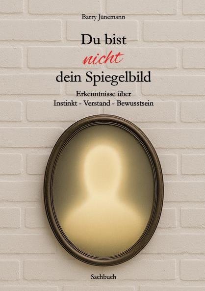 Du bist nicht dein Spiegelbild