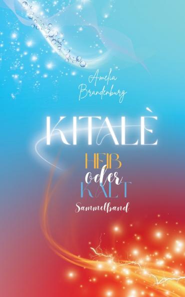 Kitalè - Heiß oder Kalt