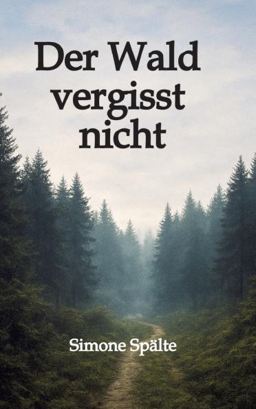 Der Wald vergisst nicht