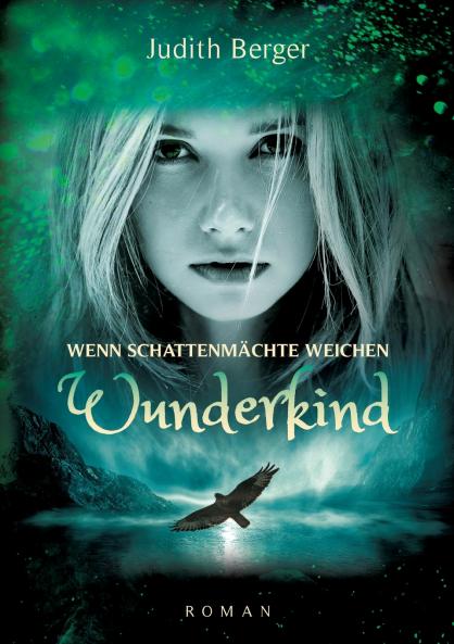 Wenn Schattenmächte weichen - Wunderkind