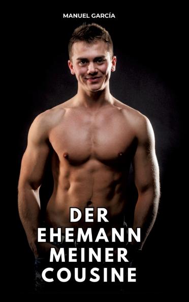 Der Ehemann meiner Cousine