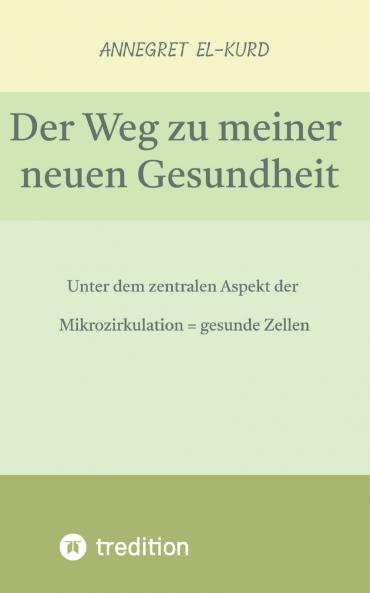 Der Weg zu meiner neuen Gesundheit (nach gravierenden Erkrankungen)