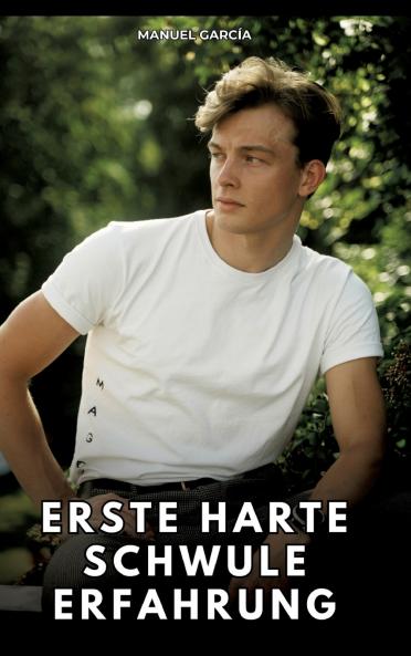 Erste harte schwule Erfahrung