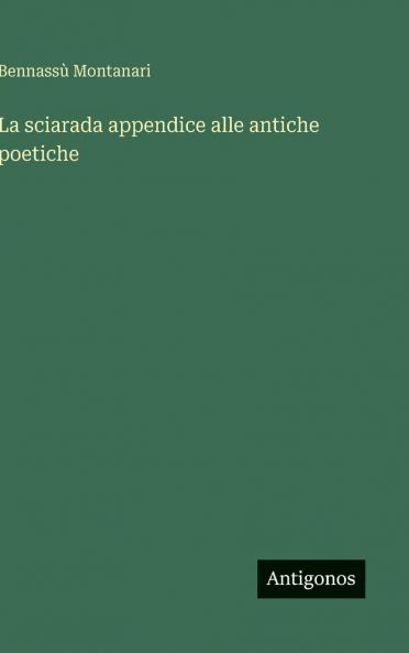 La sciarada appendice alle antiche poetiche