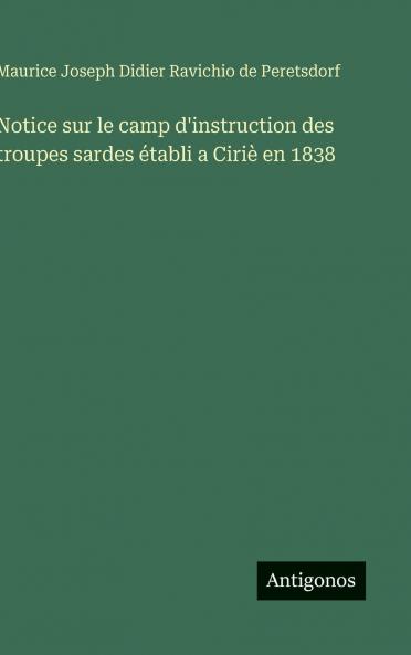 Notice sur le camp d'instruction des troupes sardes établi a Ciriè en 1838