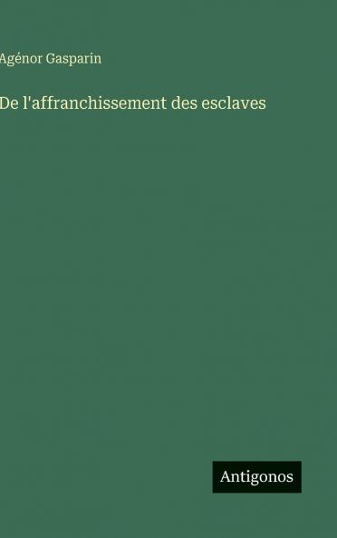 De l'affranchissement des esclaves