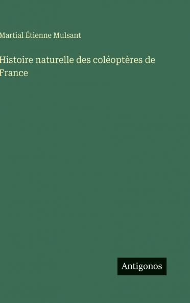 Histoire naturelle des coléoptères de France