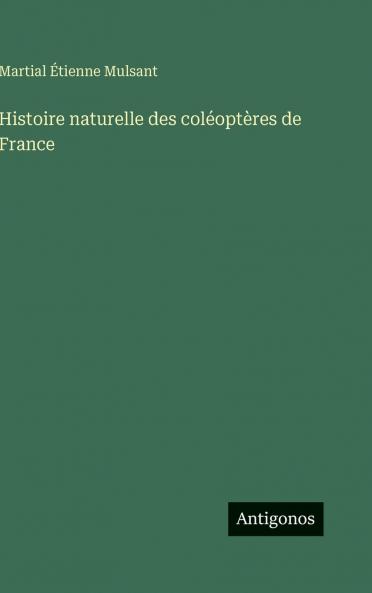 Histoire naturelle des coléoptères de France