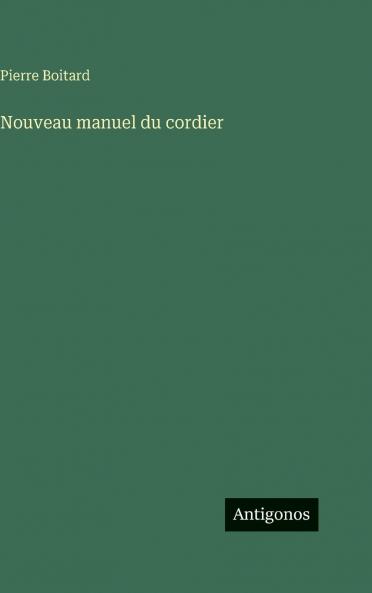 Nouveau manuel du cordier