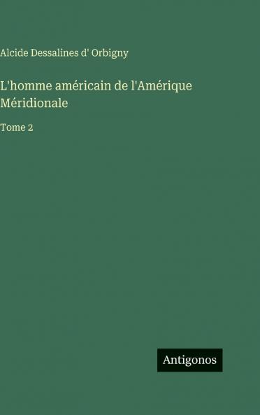 L'homme américain de l'Amérique Méridionale
