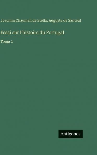 Essai sur l'histoire du Portugal