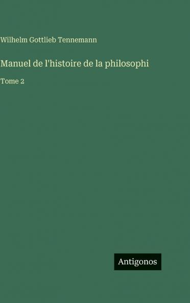 Manuel de l'histoire de la philosophi