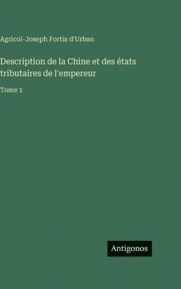 Description de la Chine et des états tributaires de l'empereur