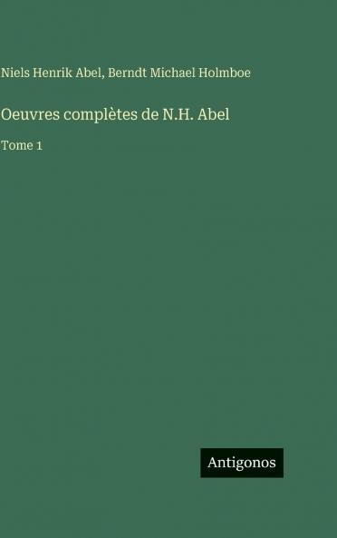 Oeuvres complètes de N.H. Abel